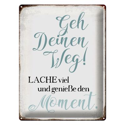 Blechschild Spruch 30x40cm geh deinen Weg genieße Moment