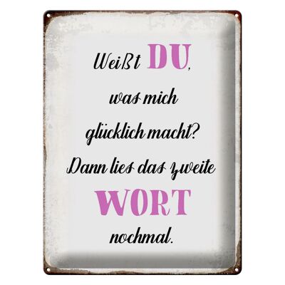 Blechschild Spruch 30x40cm weiß Du was mich glücklich macht