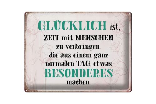 Blechschild Spruch 40x30cm glücklich ist Zeit mit Menschen