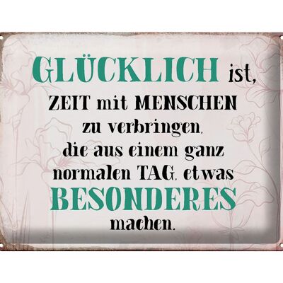 Blechschild Spruch 40x30cm glücklich ist Zeit mit Menschen