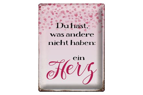 Blechschild Spruch 30x40cm hast was andere nicht haben Herz