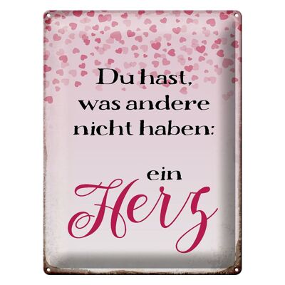 Blechschild Spruch 30x40cm hast was andere nicht haben Herz