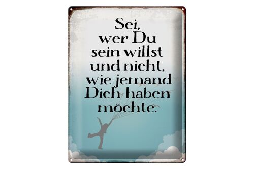 Blechschild Spruch 30x40cm sei wer du sein willst und nicht