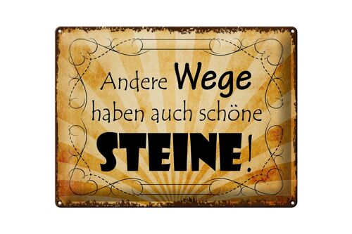 Blechschild Spruch 40x30cm andere Wege auch schöne Steine