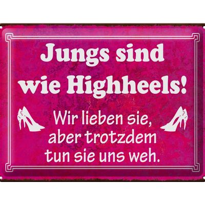 Blechschild Spruch 40x30cm Jungs sind wie Highheels