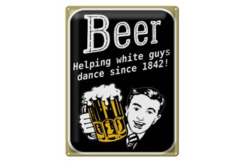 Panneau en étain disant 30x40cm Bière aidant les hommes blancs à danser 1