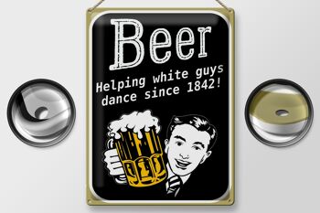 Panneau en étain disant 30x40cm Bière aidant les hommes blancs à danser 2