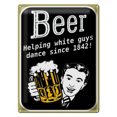 Blechschild Spruch 30x40cm Beer helping white guys dance