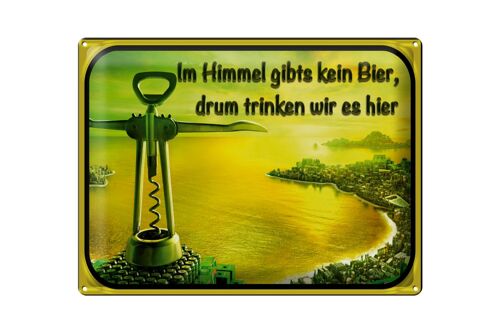 Blechschild Spruch 40x30cm im Himmel gibt’s kein Bier