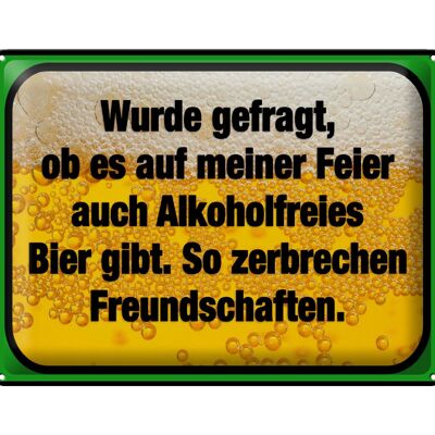 Blechschild Spruch 40x30cm alkoholfreies Bier zerbricht