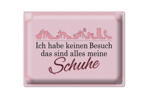 Blechschild Spruch 40x30cm keinen Besuch meine Schuhe