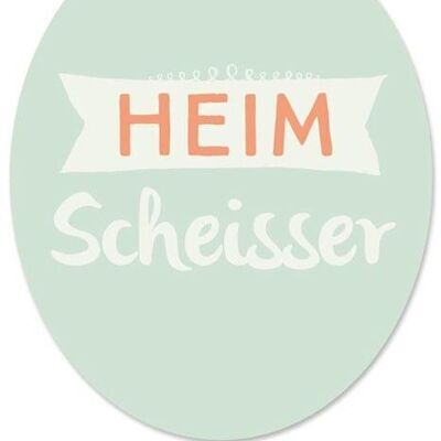 Toilet Sticker "Heimscheisser"

Geschenk- und Designartikel 