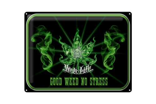 Blechschild Spruch 40x30cm High Life good weed no stress