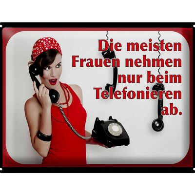 Blechschild Spruch 40x30cm Frauen nehmen ab Telefon