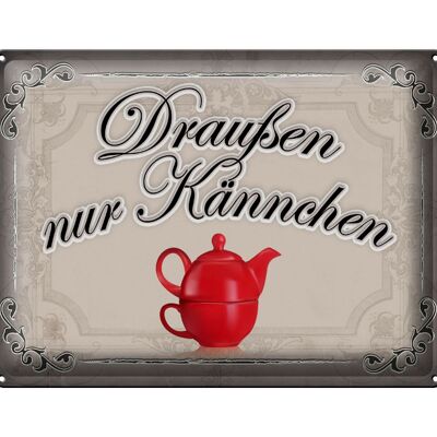 Blechschild Spruch 40x30cm Kaffee draußen nur Kännchen