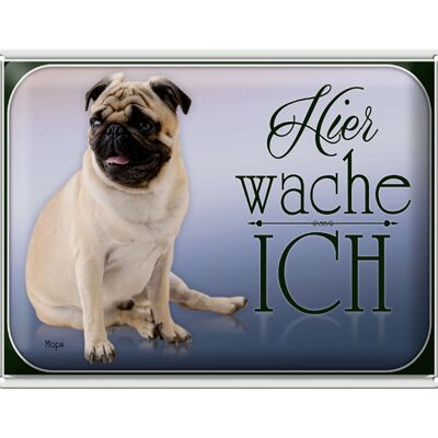 Blechschild Hund 40x30cm Mops hier wache ich