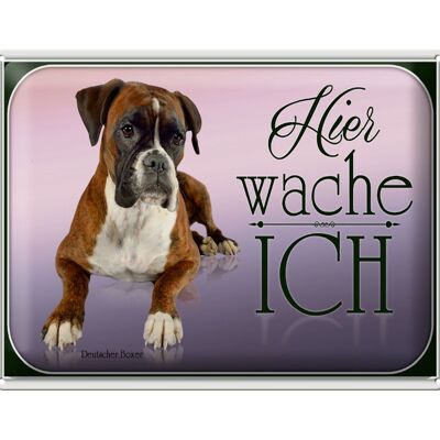 Tin sign dog 40x30cm German Boxer here I am on guard