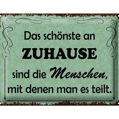 Blechschild Spruch 40x30cm das schönste an Zuhause sind