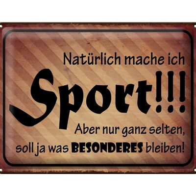 Blechschild Spruch 40x30cm natürlich mache ich Sport aber