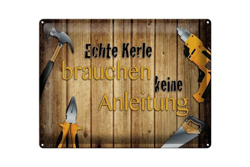 Blechschild Spruch 40x30cm Kerle brauchen keine Anleitung