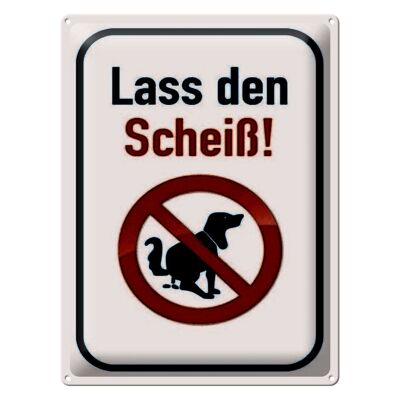 Blechschild Hinweis 30x40cm Hund lass den Scheiß