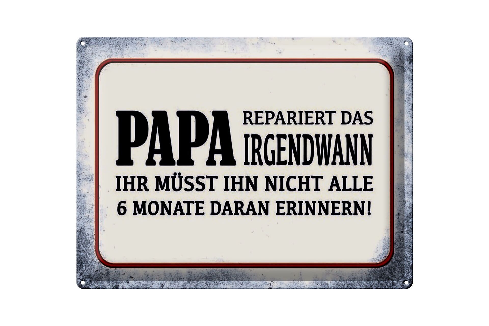 Kaufen Sie Blechschild Spruch 40x30cm Papa repariert das irgendwann zu