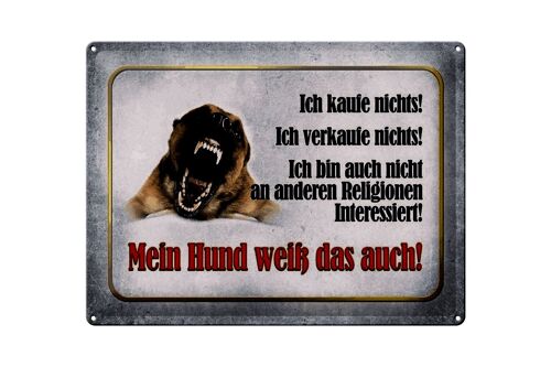 Blechschild Hinweis 40x30cm kaufe nichts mein Hund weiß