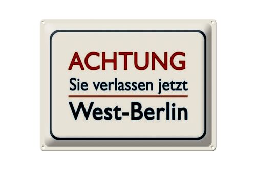 Blechschild Hinweis 40x30cm Achtung Sie verlassen Berlin