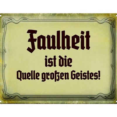 Blechschild Spruch 40x30cm Faulheit Quelle großen Geistes