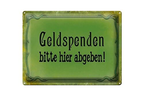 Blechschild Spruch 40x30cm Geldspendenbitte hier abgeben