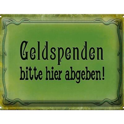 Blechschild Spruch 40x30cm Geldspendenbitte hier abgeben