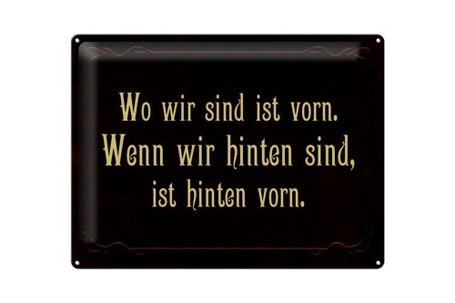 Blechschild Spruch 40x30cm wo wir sind ist vorn wenn wir