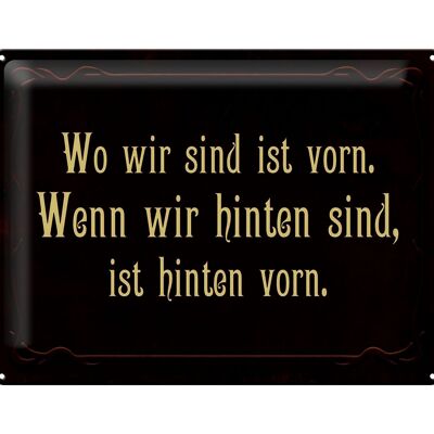 Blechschild Spruch 40x30cm wo wir sind ist vorn wenn wir