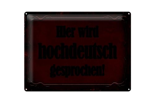 Blechschild Hinweis 40x30cm Hier Hochdeutsch gesprochen