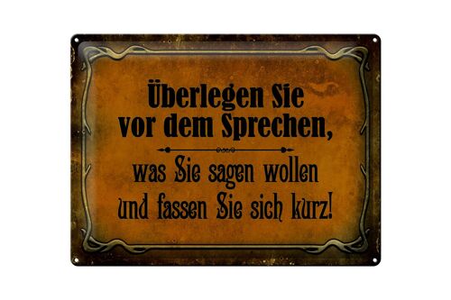 Blechschild Spruch 40x30cm überlegen Sie vor dem Sprechen