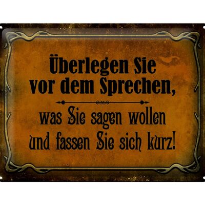 Blechschild Spruch 40x30cm überlegen Sie vor dem Sprechen