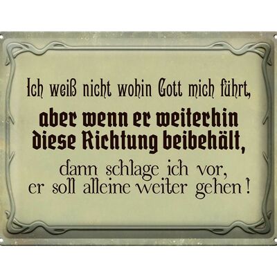 Blechschild Spruch 40x30cm ich weiß nicht wohin Gott führt