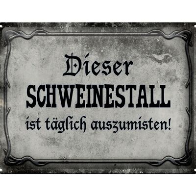 Blechschild Spruch 40x30cm diese Schweinestall ist täglich