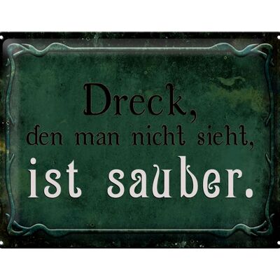 Blechschild Spruch 40x30cm Dreck den nicht sieht ist sauber