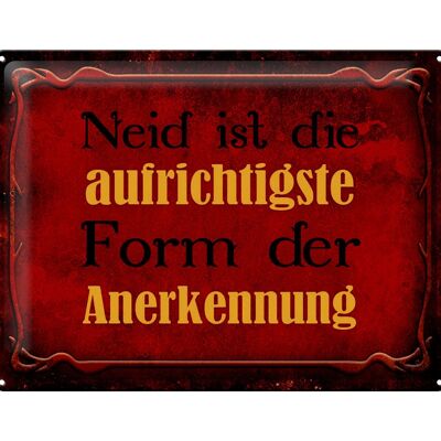 Blechschild Spruch 40x30cm Neid ist Form der Anerkennung