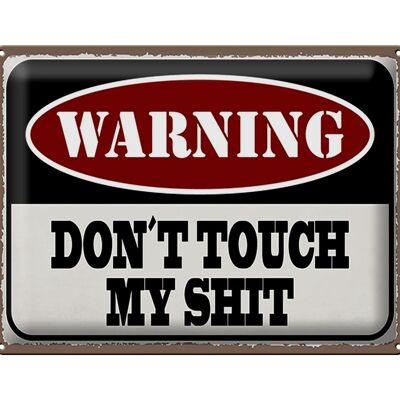 Cartel de chapa que dice 40x30 cm Advertencia, no toques mi mierda