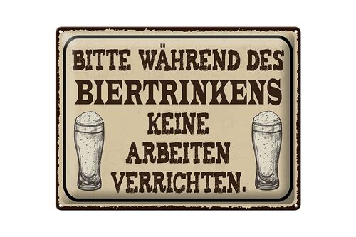 Blechschild Spruch 40x30cm bitte während Biertrinkens keine