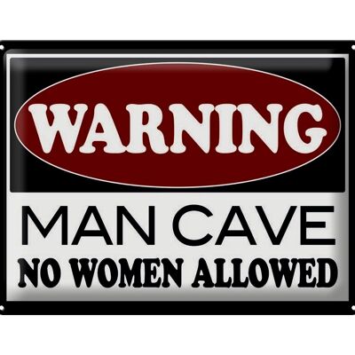 Cartel de chapa 40x30cm Advertencia Hombre Cueva ninguna mujer