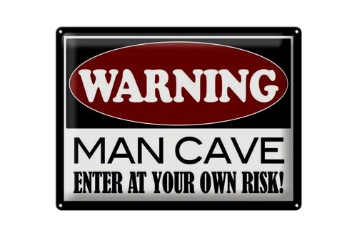 Blechschild Hinweis 40x30cm Warning Man Cave enter at your