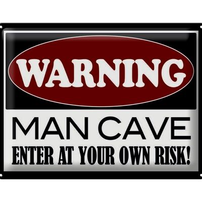 Targa in metallo 40x30 cm Avvertimento Man Cave entra nel tuo