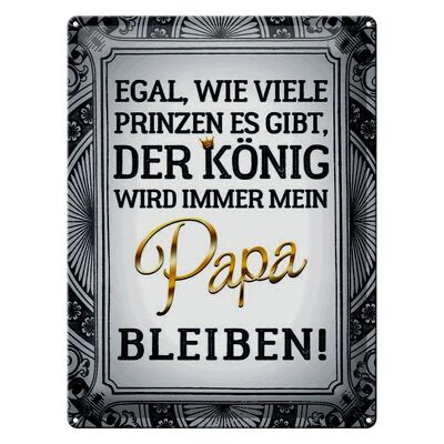 Blechschild Spruch 30x40cm egal Prinzen mein Papa der König