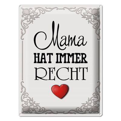 Blechschild Spruch 30x40cm Mama hat immer Recht Herz