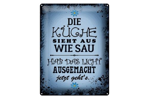 Blechschild Spruch 30x40cm Küche sieht aus wie Sau hab das