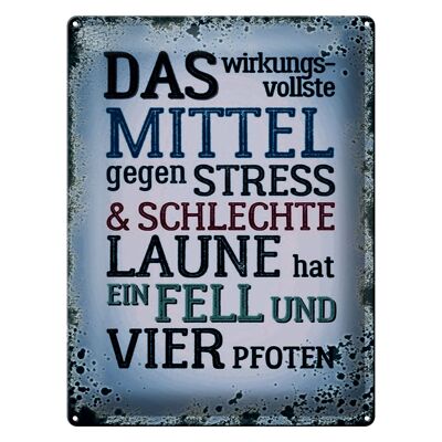 Blechschild Spruch 30x40cm Mittel gegen Stress hat 4 Pfoten