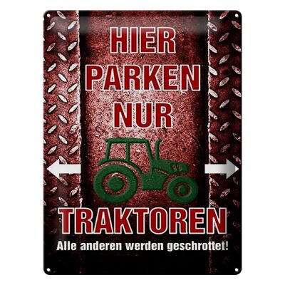 Blechschild Spruch 30x40cm hier parken nur Traktoren